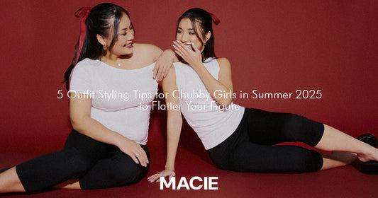 5 Cách Phối Đồ Tôn Dáng Cho Cô Nàng Chubby Mùa Hè 2025